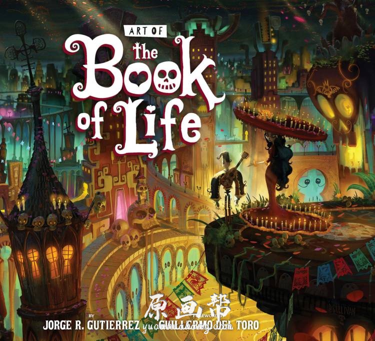 [游戏设定] 【生命之书】动画官方设定集Jorge R Gutierrez – The Art of the Book of Life_CG原画资源